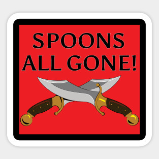 Spoons All Gone! Sticker